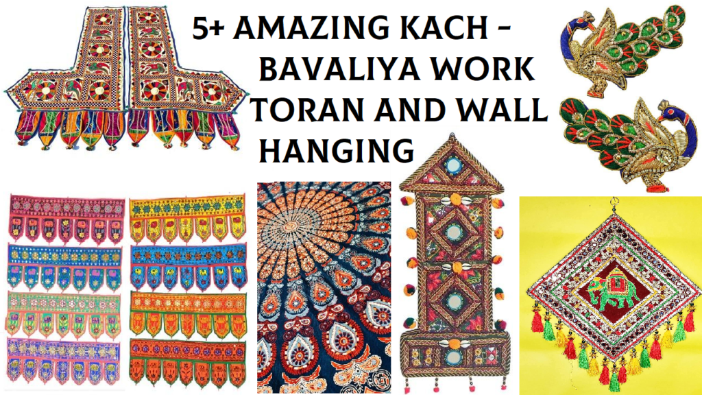 5+ Amazing Kach Bavaliya Work Toran and Wall Hanging
