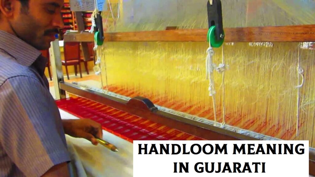 Handloom Meaning In Gujarati